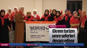 Ekrem turizm umre seferleri devam ediyor
