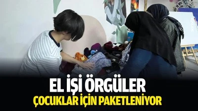 El işi &ouml;rg&uuml;ler, &ccedil;ocuklar i&ccedil;in paketleniyor
