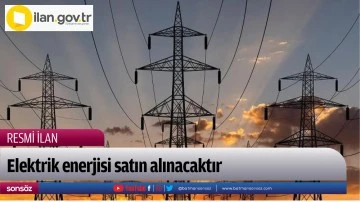 Elektrik enerjisi satın alınacaktır