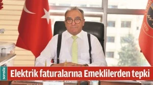 ELEKTRİK FATURALARINA EMEKLİLERDEN TEPKİ