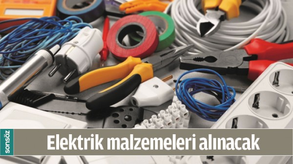 ELEKTRİK MALZEMELERİ ALINACAK