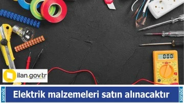 Elektrik malzemeleri satın alınacaktır