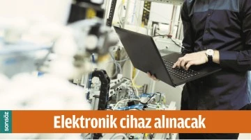 ELEKTRONİK CİHAZ ALINACAK