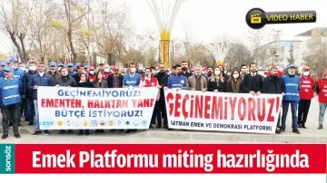EMEK PLATFORMU MİTİNG HAZIRLIĞINDA