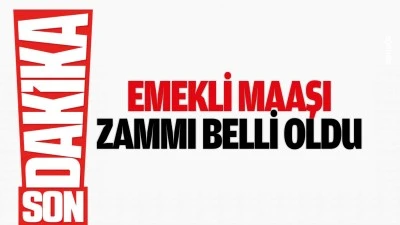 Emekli maaşı zammı belli oldu