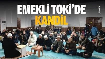 Emekli Toki&rsquo;de kandil&hellip;