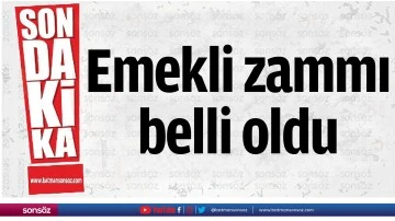Emekli zammı belli oldu