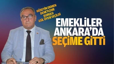 Emekliler Ankara&rsquo;da se&ccedil;ime gitti