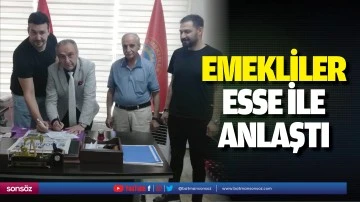 Emekliler, Esse ile anlaştı