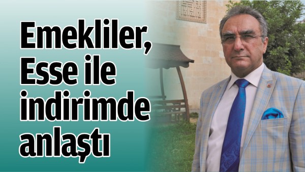 EMEKLİLER, ESSE İLE İNDİRİMDE ANLAŞTI
