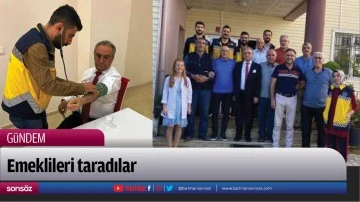 Emeklileri taradılar