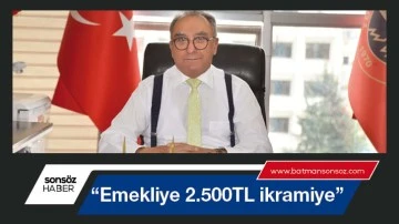 &ldquo;Emekliye 2.500 TL ikramiye&rdquo;