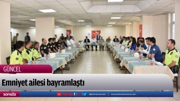 Emniyet ailesi bayramlaştı