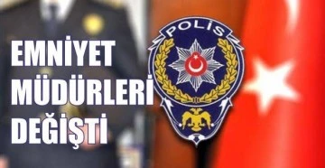 Emniyet M&uuml;d&uuml;rleri değişti