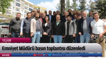 Emniyet M&uuml;d&uuml;r&uuml; basın toplantısı d&uuml;zenledi