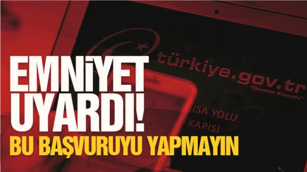 EMNİYET UYARDI