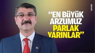 &ldquo;En b&uuml;y&uuml;k arzumuz, parlak yarınlar&hellip;&rdquo;