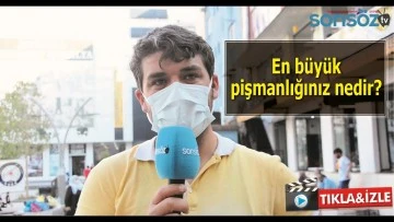 EN B&Uuml;Y&Uuml;K PİŞMANLIĞINIZ NEDİR?