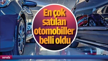 En &ccedil;ok satılan otomobiller belli oldu