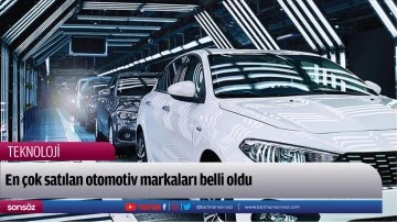 En &ccedil;ok satılan otomotiv markaları belli oldu
