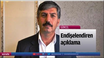 Endişelendiren a&ccedil;ıklama
