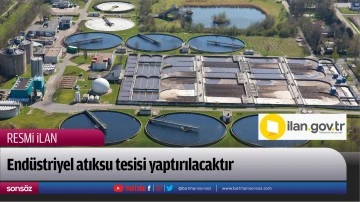 End&uuml;striyel atıksu tesisi yaptırılacaktır