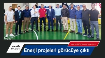 Enerji projeleri g&ouml;r&uuml;c&uuml;ye &ccedil;ıktı