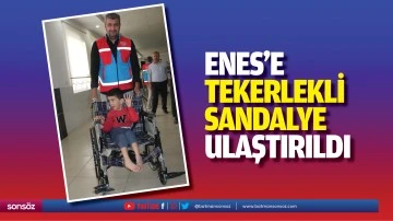 Enes’e tekerlekli sandalye ulaştırıldı