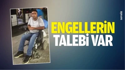 Engellerin talebi var