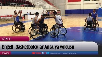 Engelli Basketbolcular Antalya yolcusu