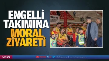 Engelli takımına moral ziyareti