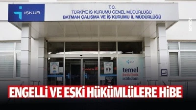 Engelli ve eski h&uuml;k&uuml;ml&uuml;lere hibe&hellip;