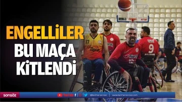 Engelliler bu ma&ccedil;a kitlendi