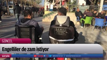 Engelliler de zam istiyor