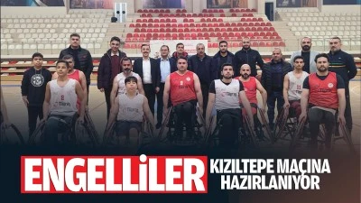 Engelliler, Kızıltepe ma&ccedil;ına hazırlanıyor