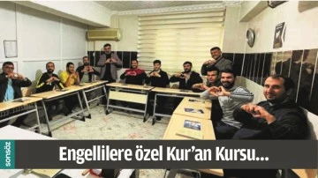 ENGELLİLERE &Ouml;ZEL KUR&rsquo;AN KURSU&hellip;