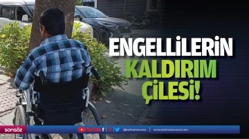 Engellilerin kaldırım &ccedil;ilesi!