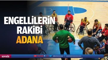 Engellilerin rakibi Adana&hellip;