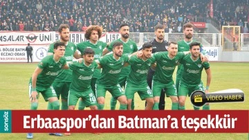 ERBAASPOR&rsquo;DAN BATMAN&rsquo;A TEŞEKK&Uuml;R