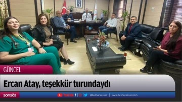 Ercan Atay, teşekk&uuml;r turundaydı