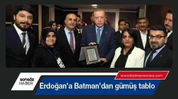 Erdoğan&rsquo;a Batman&rsquo;dan g&uuml;m&uuml;ş tablo