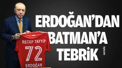 Erdoğan&rsquo;dan Batman&rsquo;a tebrik