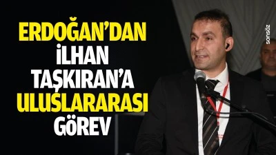 Erdoğan&rsquo;dan İlhan Taşkıran&rsquo;a uluslararası g&ouml;rev