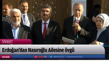 Erdoğan&rsquo;dan Nasıroğlu Ailesine &ouml;vg&uuml;