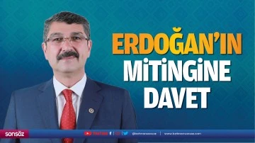Erdoğan&rsquo;ın mitingine davet