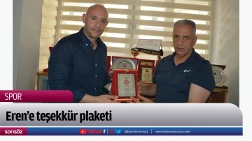 Eren&rsquo;e teşekk&uuml;r plaketi