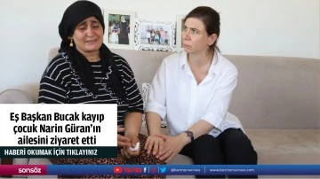 Eş Başkan Bucak kayıp &ccedil;ocuk Narin G&uuml;ran&rsquo;ın ailesini ziyaret etti