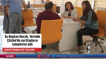 Eş Başkan Bucak, Yerinde &Ccedil;&ouml;z&uuml;m&rsquo;de yurttaşların taleplerini aldı