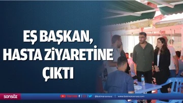 Eş Başkan, hasta ziyaretine &ccedil;ıktı