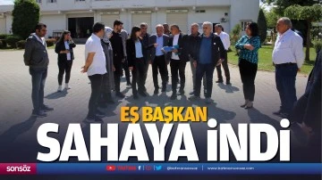 Eş başkan sahaya indi